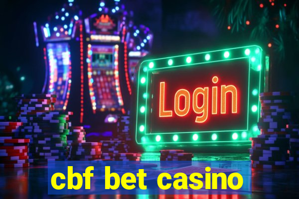 cbf bet casino